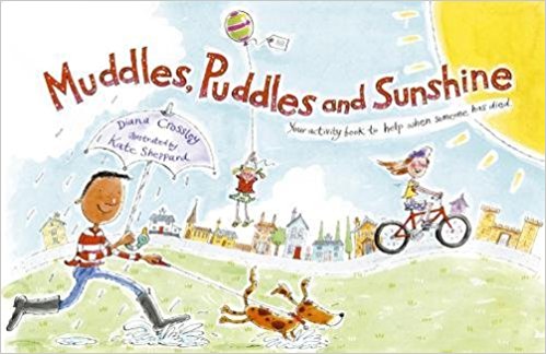 Muddles, Puddles and Sunshine: Your Activity Book to Help When Someone Has Died cover