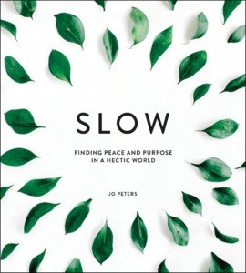 Slow--finding-peace-and-purpose-in-a-hectic-world