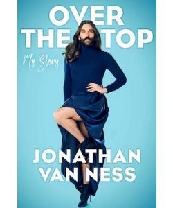 Book cover: Over the top by Jonathan Van Ness